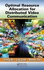 Cover: Optimal Resource Allocation for Distributed Video Communication - CRC Press