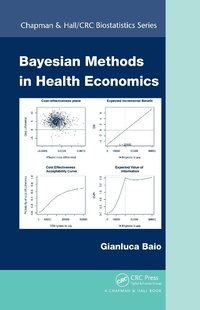 Enlarge image Cover: Bayesian Methods in Health Economics - Chapman and Hall