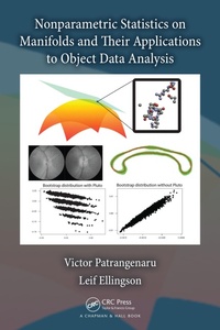 Enlarge image Cover: Nonparametric Statistics on Manifolds and Their Applications to Object Data Analysis - CRC Press