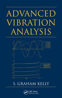 Enlarge image Cover: Advanced Vibration Analysis - CRC Press