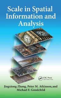 Enlarge image Cover: Scale in Spatial Information and Analysis - CRC Press