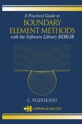 Cover: A Practical Guide to Boundary Element Methods with the Software Library BEMLIB - CRC Press