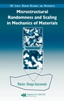 Cover: Microstructural Randomness and Scaling in Mechanics of Materials - Chapman and Hall