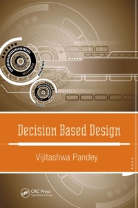 Enlarge image Cover: Decision Based Design - CRC Press