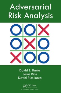 Enlarge image Cover: Adversarial Risk Analysis - Chapman and Hall
