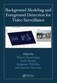 Enlarge image Cover: Background Modeling and Foreground Detection for Video Surveillance - Chapman and Hall