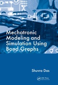 Cover: Mechatronic Modeling and Simulation Using Bond Graphs - CRC Press
