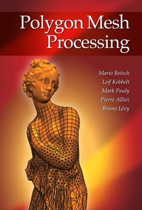 Enlarge image Cover: Polygon Mesh Processing - CRC Press