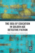 Cover: The Idea of Education in Golden Age Detective Fiction - Routledge