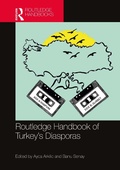Cover: Routledge Handbook of Turkey's Diasporas - Routledge