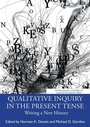 Cover: Qualitative Inquiry in the Present Tense - Routledge