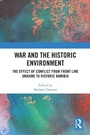 Cover: War and the Historic Environment - Routledge