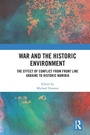 Cover: War and the Historic Environment - Routledge