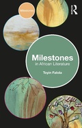 Cover: Milestones in African Literature - Routledge