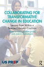 Cover: Collaborating for Transformative Change in Education - Routledge
