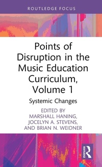 Abbildung von: Points of Disruption in the Music Education Curriculum, Volume 1 - Routledge