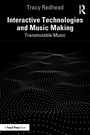 Cover: Interactive Technologies and Music Making - Focal Press