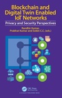 Cover: Blockchain and Digital Twin Enabled IoT Networks - CRC Press