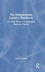 Cover: The Indispensable Leader's Handbook - Routledge