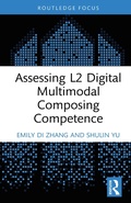 Cover: Assessing L2 Digital Multimodal Composing Competence - Routledge