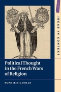 Cover: Political Thought in the French Wars of Religion - Cambridge University Press