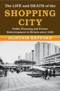 Cover: The Life and Death of the Shopping City - Cambridge University Press