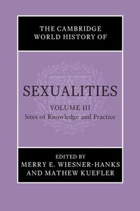 Abbildung von: The Cambridge World History of Sexualities: Volume 3, Sites of Knowledge and Practice - Cambridge University Press