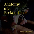 Cover: Anatomy of a Broken Heart - Lulu.com