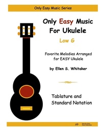 Enlarge image Cover: Only Easy Music For Ukulele - Lulu.com