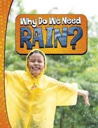 Enlarge image Cover: Why Do We Need Rain? - Raintree