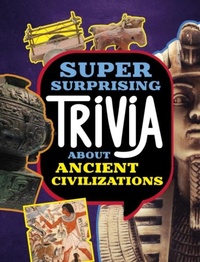 Abbildung von: Super Surprising Trivia About Ancient Civilizations - Raintree