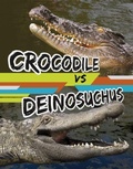 Cover: Crocodile vs Deinosuchus - Raintree