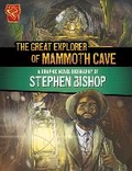 Cover: The Great Explorer of Mammoth Cave - Raintree