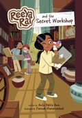 Cover: Reeya Rai and the Secret Workshop - Raintree