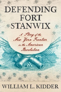 Abbildung von: Defending Fort Stanwix - Three Hills