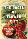 Bild: The Roots of Flower City - Cornell University Press