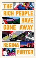 Cover: The Rich People Have Gone Away - Jonathan Cape