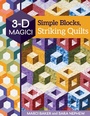 Cover: 3-D Magic! Simple Blocks, Striking Quilts - C&T Publishing