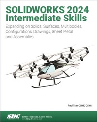 Abbildung von: SOLIDWORKS 2024 Intermediate Skills - SDC Publications
