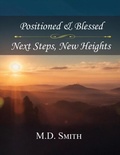 Cover: Position & Blessed . Next Steps, New Heights - Pen Culture Solutions