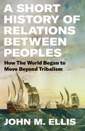 Cover: A Short History of Relations Between Peoples - Encounter Books
