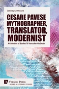 Cover: Cesare Pavese Mythographer, Translator, Modernist: A Collection of Studies 70 Years after His Death - Vernon Press
