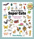 Cover: How to Draw Super Cute - Get Creative 6