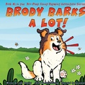 Cover: Brody Barks a Lot! - Linda Denning