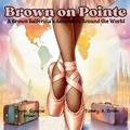 Cover: Brown on Pointe - Brown Voyage, LLC
