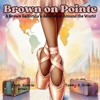 Enlarge image Cover: Brown on Pointe - Brown Voyage, LLC