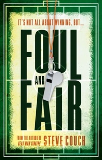 Enlarge image Cover: Foul and Fair - The Book Guild Ltd
