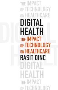 Abbildung von: Digital Health: The Impact of Technology on Healthcare - Troubador Publishing