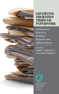 Enlarge image Cover: Governing Migration Through Paperwork - Berghahn Books