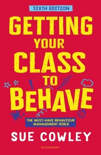 Enlarge image Cover: Getting Your Class to Behave - Bloomsbury Education